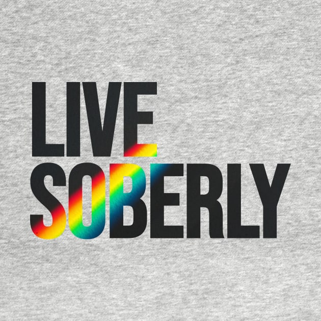 Live Soberly by Riel